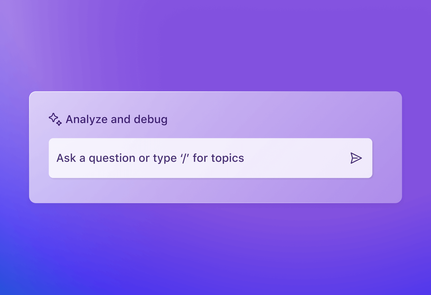 A user interface element with a search bar inviting to 'Ask a question or type '/' for topics'.